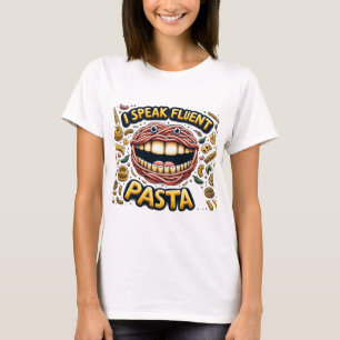 I Speak Fluent Pasta T-Shirt