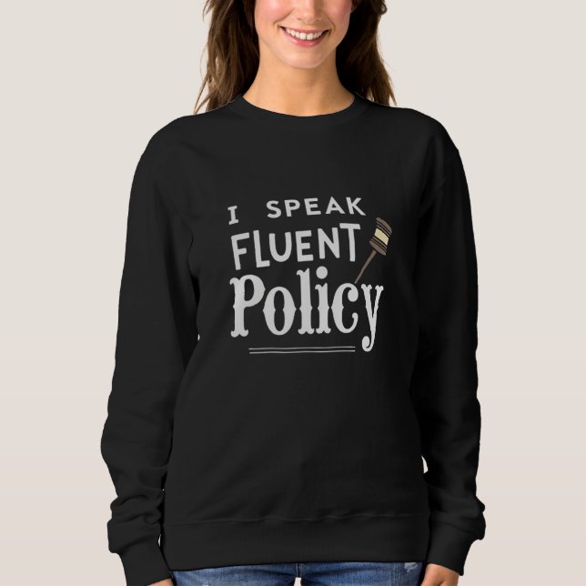 I Speak Fluent Policy – Compliance Officer Sweatshirt (Front)