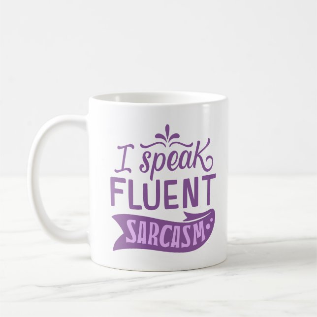 I SPEAK FLUENT SARCASM COFFEE MUG (Left)