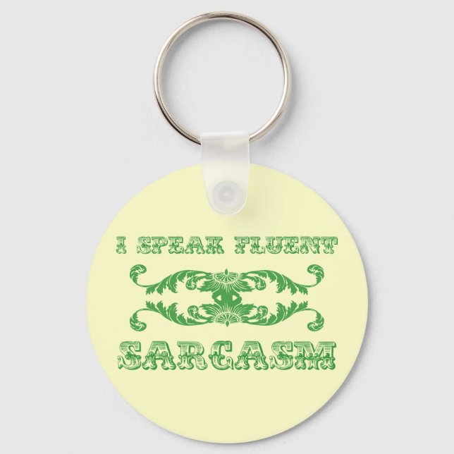 I speak fluent sarcasm funny keychain (Front)