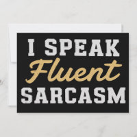 I Speak Fluent Sarcasm Funny Saying