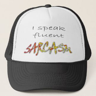 I Speak Fluent Sarcasm Hat