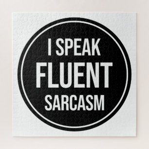 I Speak Fluent Sarcasm Jigsaw Puzzle