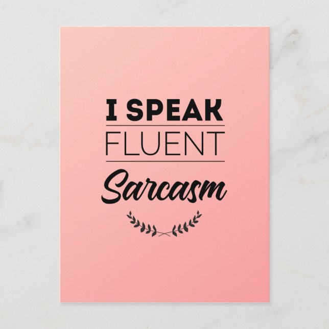 I speak fluent sarcasm postcard (Front)