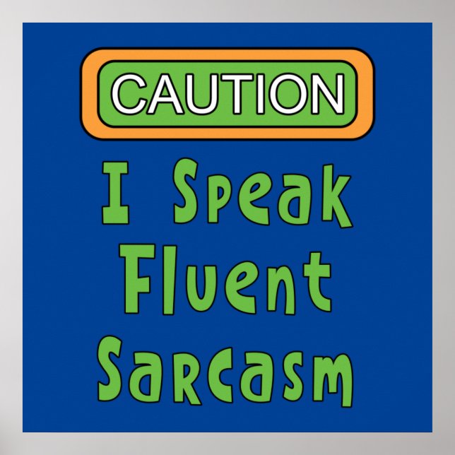 I Speak Fluent Sarcasm    Poster (Front)