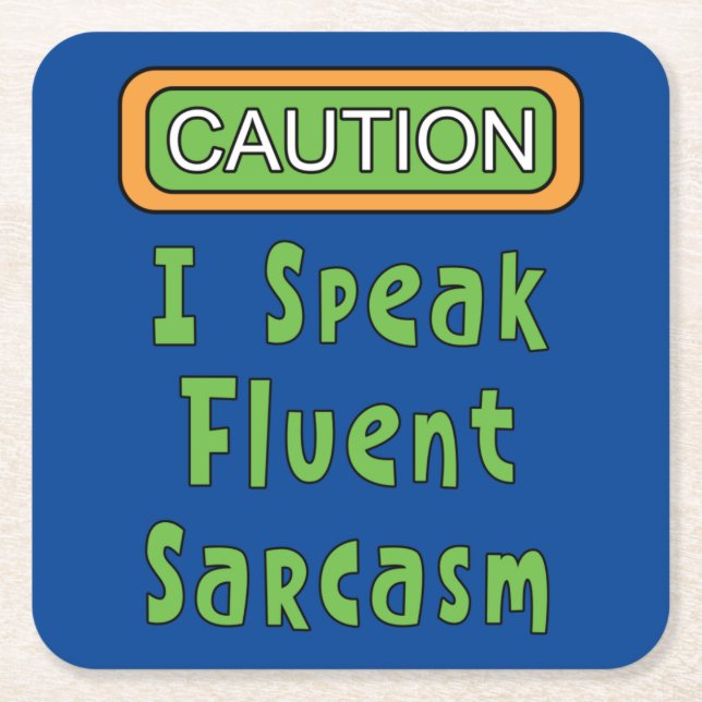 I Speak Fluent Sarcasm  Square Paper Coaster (Front)