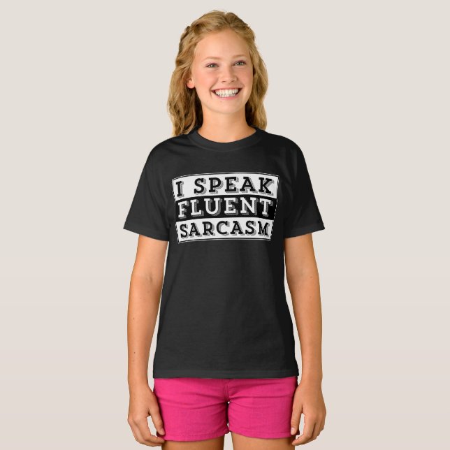 I SPEAK FLUENT SARCASM T-Shirt (Front Full)