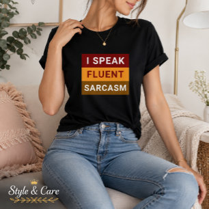 I Speak Fluent Sarcasm Women’s Black Tee