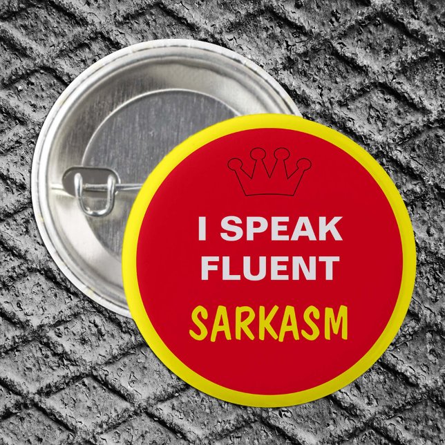 I Speak Fluent - SARKASM 3 Cm Round Badge (Creator Uploaded)