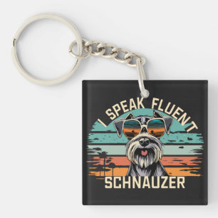 I Speak Fluent Schnauzer - Cool Schnauzer Dog Key Ring