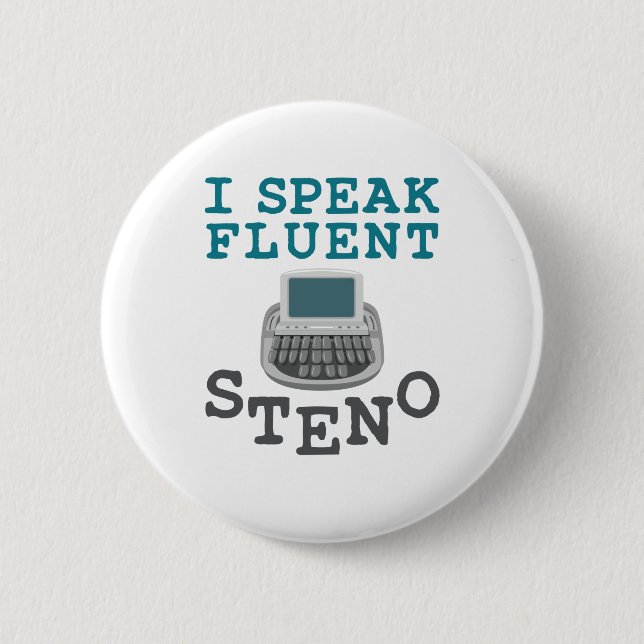 I Speak Fluent Steno Court Reporter Stenographer 6 Cm Round Badge (Front)