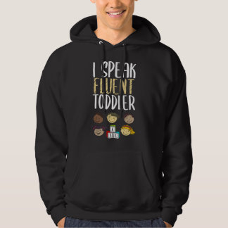 I Speak Fluent Toddler Cool Daycare Teacher Quote Hoodie