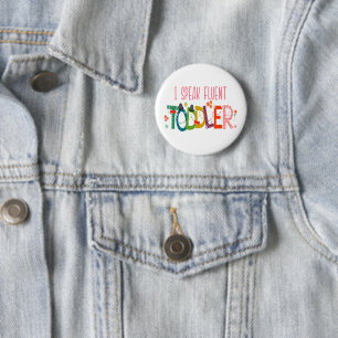 I Speak Fluent Toddler - Mum, Daycare Teacher Gift 6 Cm Round Badge