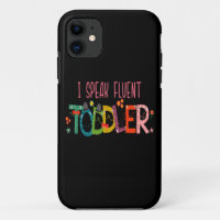 I Speak Fluent Toddler - Mum, Daycare Teacher Gift