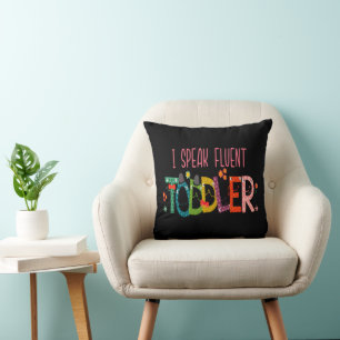 I Speak Fluent Toddler - Mum, Daycare Teacher Gift Cushion