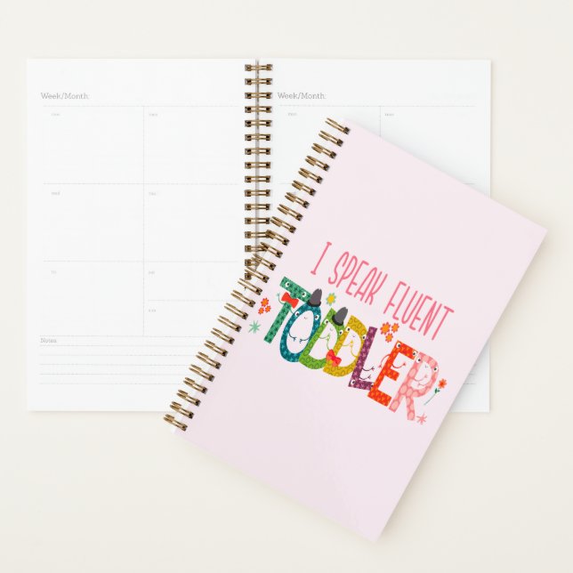 I Speak Fluent Toddler - Mum, Daycare Teacher Gift Planner (Display)