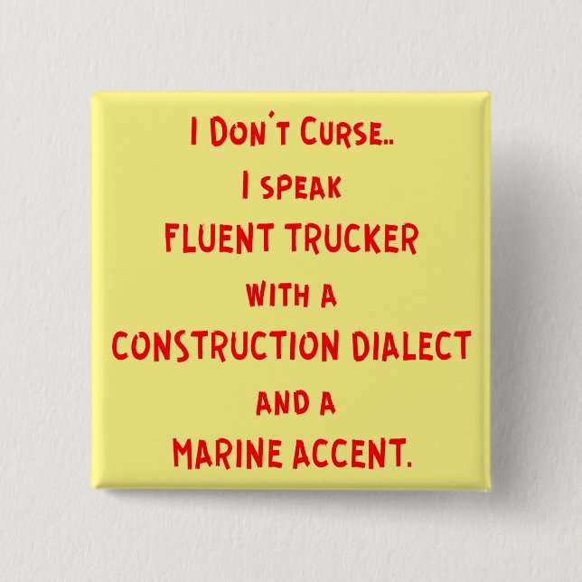 I Speak Fluent Trucker, With A Construction 15 Cm Square Badge (Front)