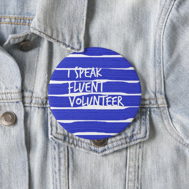 I speak fluent volunteer button (In Situ)