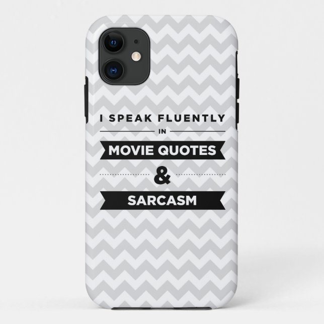 I Speak Fluently in Movie Quotes and Sarcasm Case-Mate iPhone Case (Back)