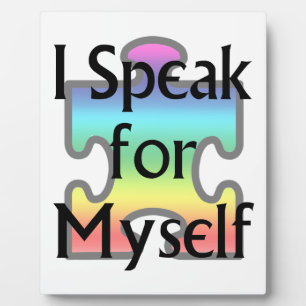 I Speak for Myself Plaque