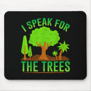 I Speak For The Trees _1 Mouse Mat