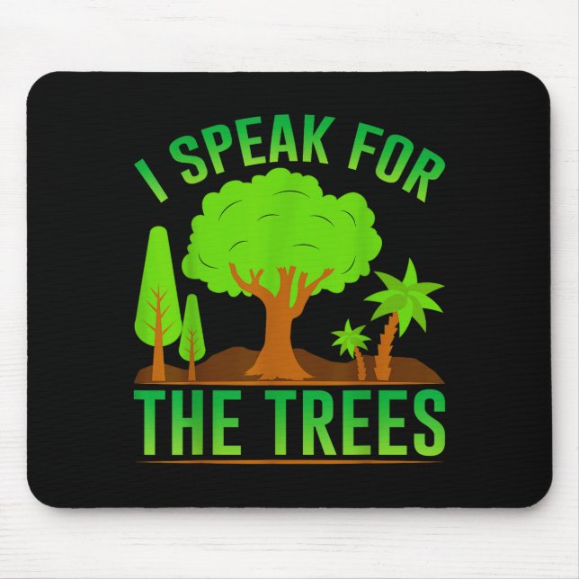 I Speak For The Trees _1  Mouse Mat (Front)