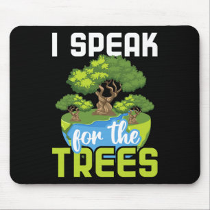 I Speak For The Trees - Environmental Protection E Mouse Mat