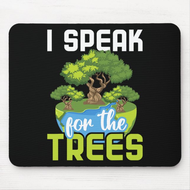 I Speak For The Trees - Environmental Protection E Mouse Mat (Front)