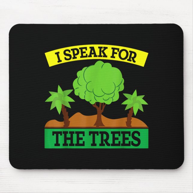 I Speak For The Trees  Mouse Mat (Front)