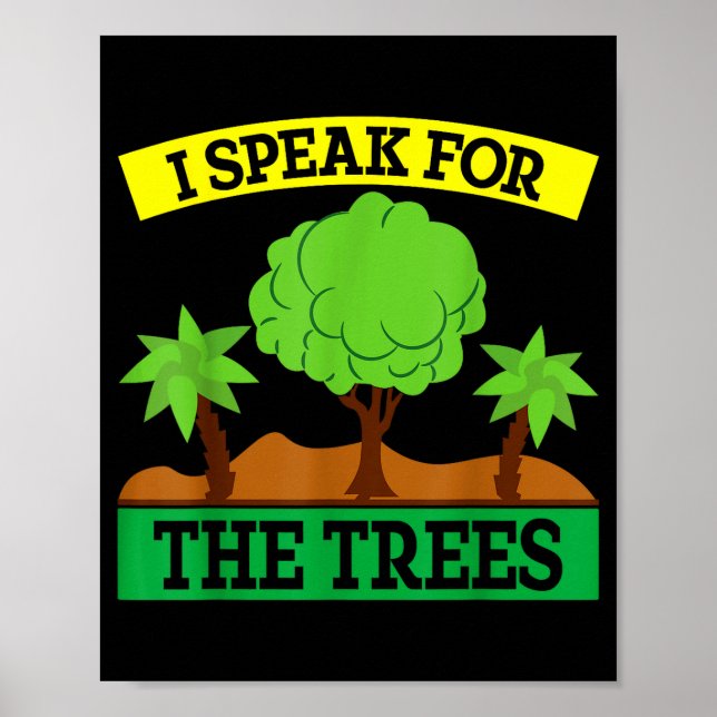 I Speak For The Trees  Poster (Front)