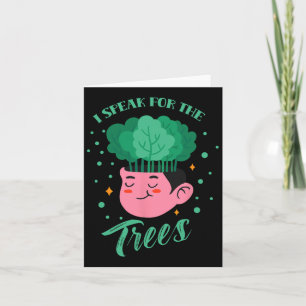 I Speak For The Trees Save Nature Earth Day Conser Card