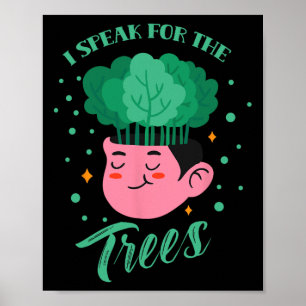 I Speak For The Trees Save Nature Earth Day Conser Poster