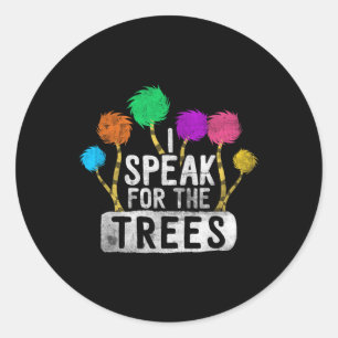 I Speak For Trees Earth Day Awareness Hippie Inspi Classic Round Sticker