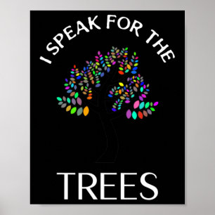 I Speak For Trees Earth Day Save Earth Day Shirts Poster