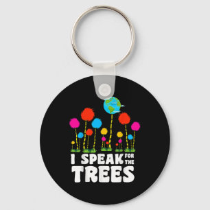 I Speak For Trees Earth Day Save Earth Inspiration Key Ring