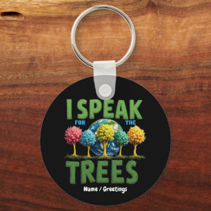 I Speak For Trees Planet Save Earth Day Cute Lover Key Ring