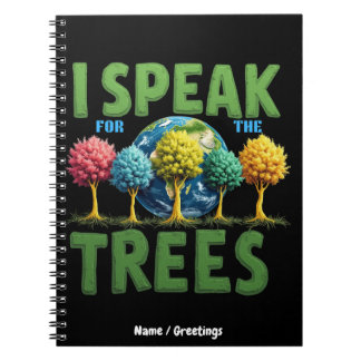 I Speak For Trees Planet Save Earth Day Cute Lover Notebook