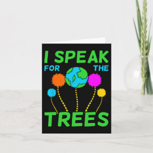 I Speak For Trees Planet Save Earth Day Graphic Card