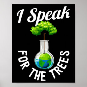 I Speak For Trees Save Earth Inspiration Happy Ear Poster