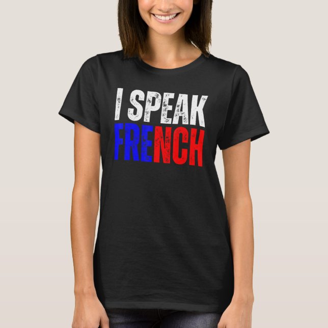 I Speak French Language Dictionary Je Parle En Fra T-Shirt (Front)