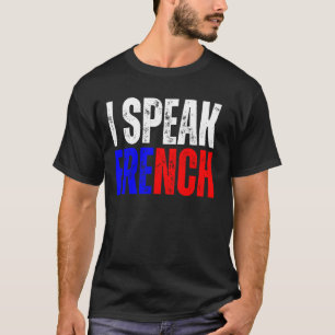 I Speak French Language Dictionary Je Parle En Fra T-Shirt