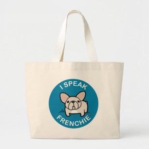 I Speak Frenchie - Blue Large Tote Bag