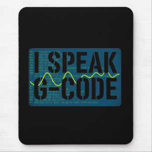 I Speak G-Code CNC Machinist Programmer Funny  Mouse Mat