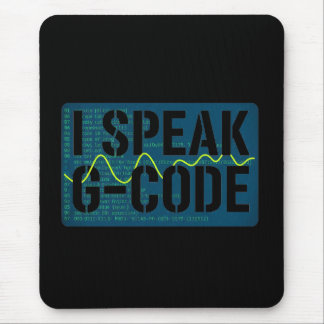 I Speak G-Code CNC Machinist Programmer Funny  Mouse Mat