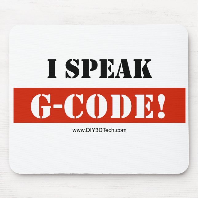 I Speak G-Code Mouse Mat (Front)