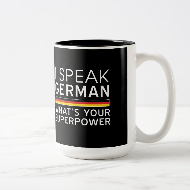 I Speak German What’s Your Superpower? Two-Tone Coffee Mug (Right)