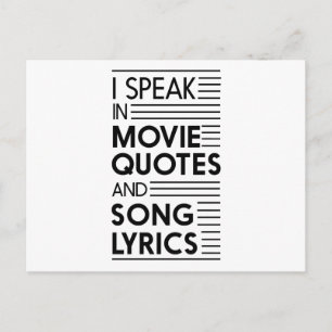 I Speak in Movie Quotes and Song Lyrics Postcard