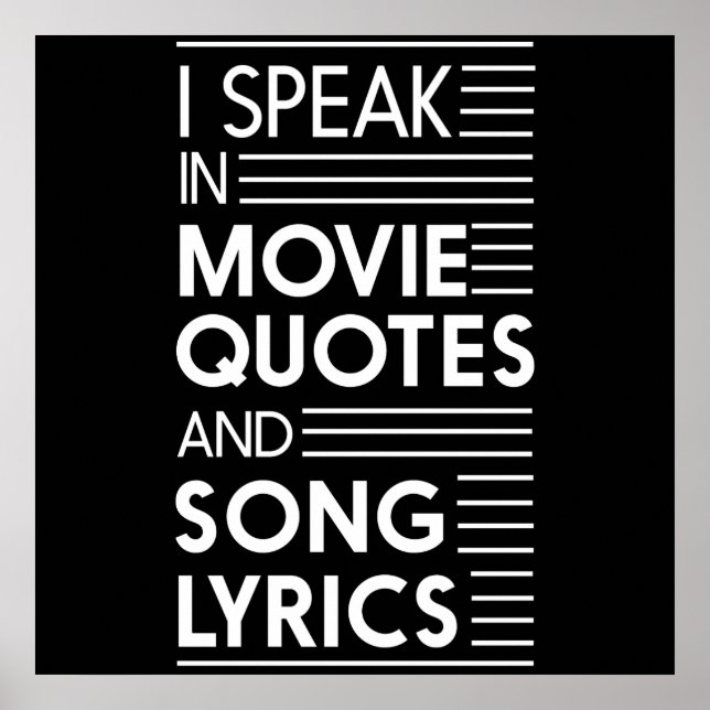 I Speak in Movie Quotes and Song Lyrics Poster (Front)