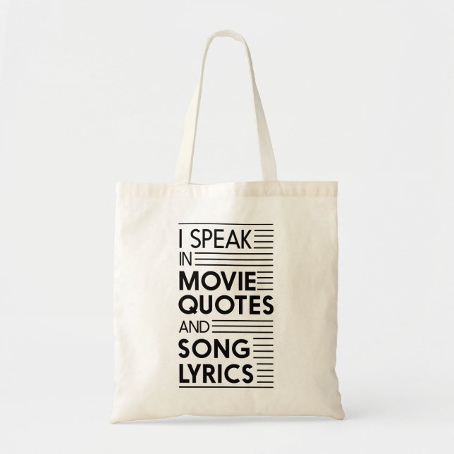 I Speak in Movie Quotes and Song Lyrics Tote Bag (Front)