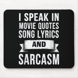 I Speak In Movie Quotes Song Lyrics & Sarcasm Mouse Mat